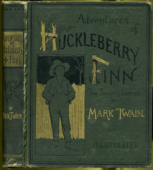 Adventures of Huckleberry Finn (1885). Mark Twain (American, 1835-1910). New York: Charles L. Webste