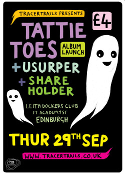 29.09.11 - Tattie Toes album launch + Usurper + Shareholder @ Leith Dockers’ Club, Leith
Poster by Erin McGrath