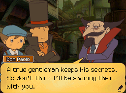 But you’re not a true gentleman. I mean, you’re not even wearing a hat.