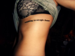 fuckyeahtattoos:  My rib tattoo of “everything is alright forever”. The full quote comes from a letter by Jack Kerouac to his wife in 1957: “but in our true blissful essence of mind is known that everything is alright forever and forever and forever” 