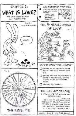 soulflower70:  thulium:  nevver:  What is Love? And what makes you think you deserve some?  I have a hankering.  my best friend when we were teenagers had a bunch of these matt groening books work is hell school is hell and this love is hell and also