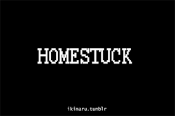 Ikimaru:  ..I Completely Forgot I Even Made This Asfjs Homestuck Opening Sort Of??