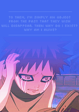 sasuke:   The Childhoods of Naruto; How it must feel…so much hatred and hostility…to be treated with an animosity so intense as to be annihilating…to have around you many who would deny you even the right to exist... ― Third Hokage  