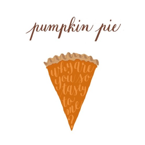 Honestly? I could replace the word “pumpkin” with the word “any” and I would