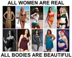 fitcriss:  I love this picture! No body-shaming on my blog or my dashboard. If you identify as a women, you are real, and it doesn’t matter what you look like. Period. 