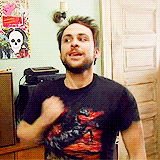 allthatcomeslater:  TV characters I love - Charlie Kelly  Oh, get a job? Just