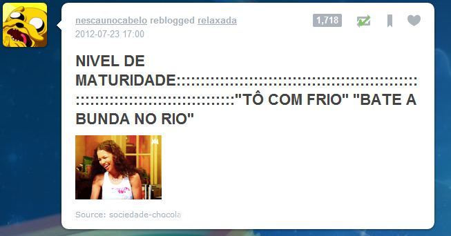 poeta-humorista:  E também tem a do “Tá com calor? Bate a bunda no tambor!” 
