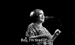 un-devel0ped:  Tired | Adele | 19 “I’m tired of trying, your teasing ain’t enough. Fed up of biding your time, when I don’t get nothing back.  And for what? For what?”  