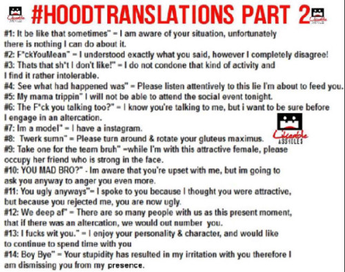 dubu-da-leader:  bana05:  negritaaa:  prissyinwonderland:  Well said  lol I say every last one except, “You mad, bro?”  It’s amazing how funny these are to me when read in standard English because it just loses so much in the translation. I love