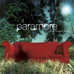 yelyahwilliams:  fueledbyramen:  On this day 7 Years ago Paramore released their debut studio album, All We Know Is Falling on Fueled By Ramen. Happy Anniversary, Paramore! Since this release in 2005, what has been your favorite Paramore song?  :)))