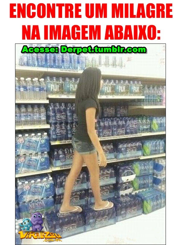 derpet:  um milagre mesmo kkkkkkkkkkkk 