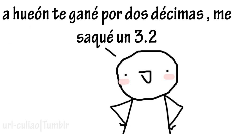 sexyrock16:  - que nota te sacaste? - un 3.0 weon - kjdfhkfjgh  te gane conchetumadre