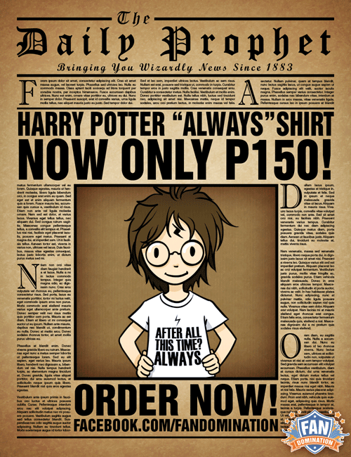 girl-in-a-well:
“ krinkletwinkle:
“ fandomination:
“ EXTRA! EXTRA!
In celebration of Harry’s birthday and the Deathly Hallows Pt. 2 anniversary, get the “ALWAYS” shirt* for the discounted price of Php150 per pc! (Shipping not included in price.)...