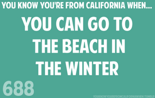 you know youre from california when