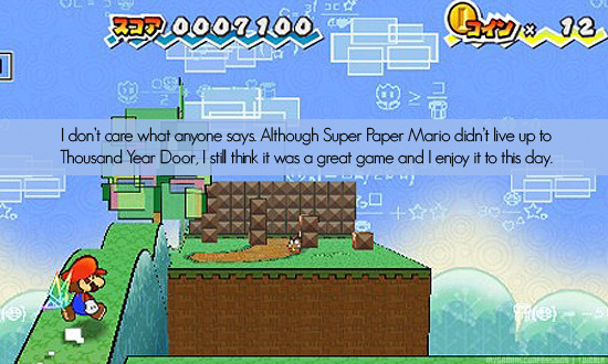 mygamingconfessions:  I don’t care what anyone says. Although Super Paper Mario