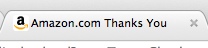 Amazon - After completing your order, the page title changes to: “Amazon.com Thanks You"
/via Steven Scarborough