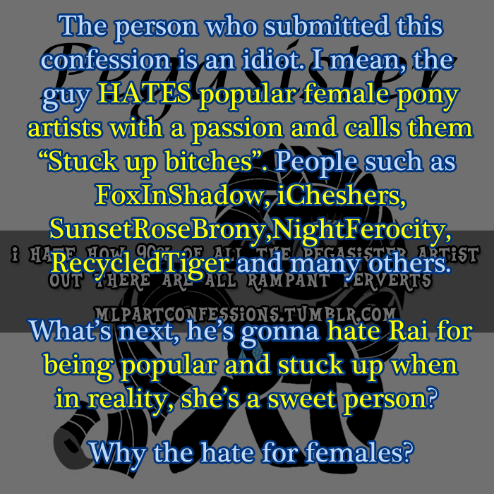 ask-sadistic-rarity:  foxintwilight:  mlpartconfessions:  MLPAC note - In response