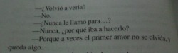 ella para mi fue el primer y verdadero amor  , pero yo nunca fui el de ella.