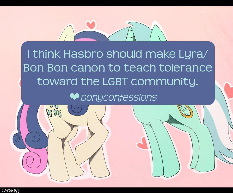 ponyconfessions:  I think Hasbro should make Lyra/Bon Bon canon to teach tolerance