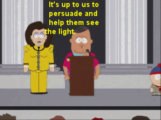 singleeyecipher:south-park-gifs:for gigimonThis show makes points most people never even think of an