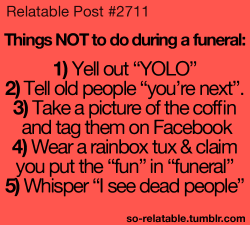 so-relatable:  5 Things Not To Do during