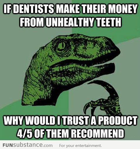 funsubstancecom:  Dentists’ recommendationsBest blog for funny pics! Like us on