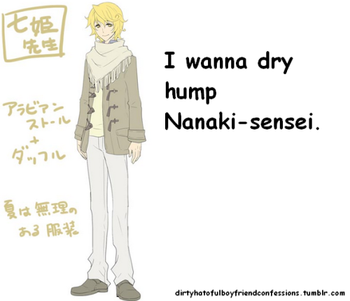 dirtyhatofulboyfriendconfes-blog:I wanna dry hump Nanaki-sensei.