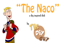 Sppandaaa:  Harrisonfords:  Thediyguy:   The Naco, Serves 5-6 Remember In Kim Possible