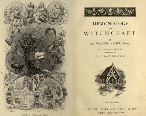 Demonology and Witchcraft by Sir Walter Scott, Bart. ; in a series of letters addressed to J.G. Lock