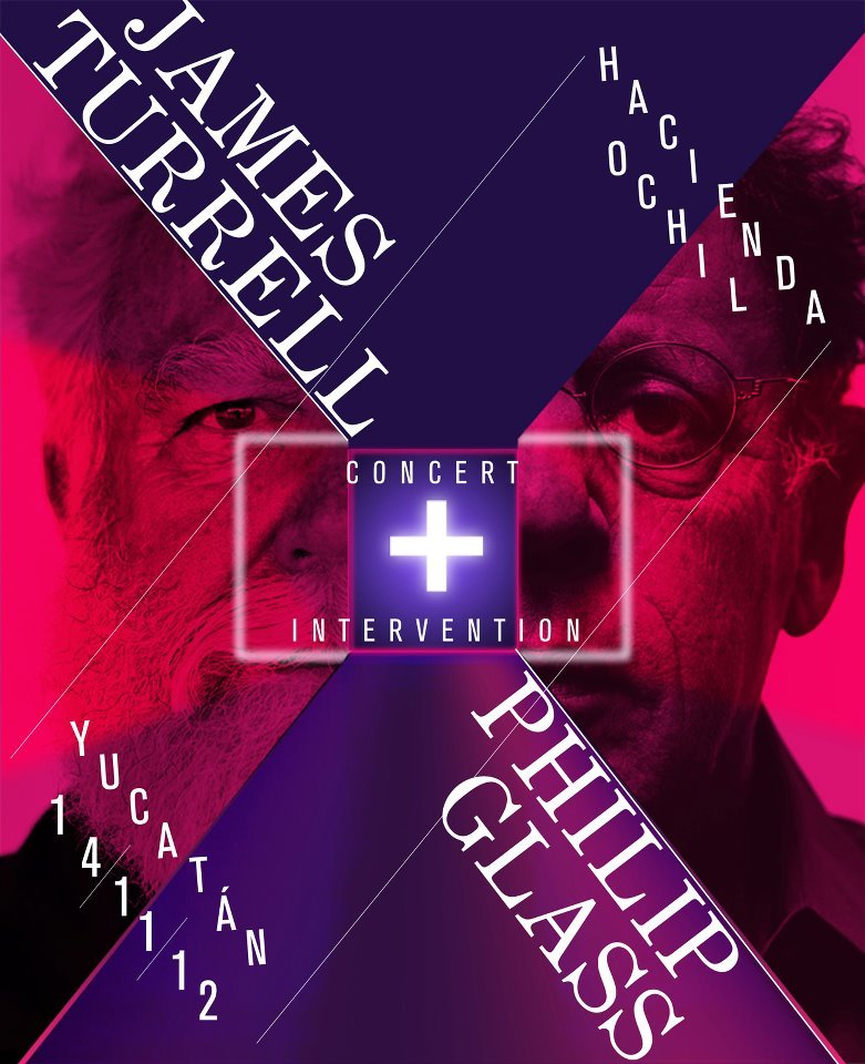 ::SAVE THE DATE::
Concert/Intervention No. 2
JAMES TURRELL + PHILIP GLASS
14 / 11 / 12
Hacienda Ochil, Yucatán, México