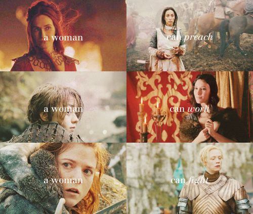 A woman can preach, a woman can work, a woman can fight, can rule, can conquer, can destroy — just a