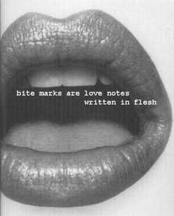 Love bites are fucking delicious…give