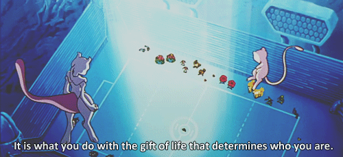 premiium:  quesadilla-queen:  avatarjason:  Ghandi didn’t say this. Martin Luther King Jr didn’t say this. Jesus Christ didn’t say this. MOTHERFUCKING MEWTWO SAID THIS ENLIGHTENING SHIT RIGHT HERE   this movie changed my life  MEWTWO FOR PRESIDENT