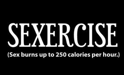 And more depending on how vigorous you do it or longer.