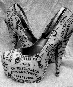 I don&rsquo;t mess with Ouija boards from experience but DAMN&hellip;these are epic!  HELLO&hellip;I am a shoe wench!