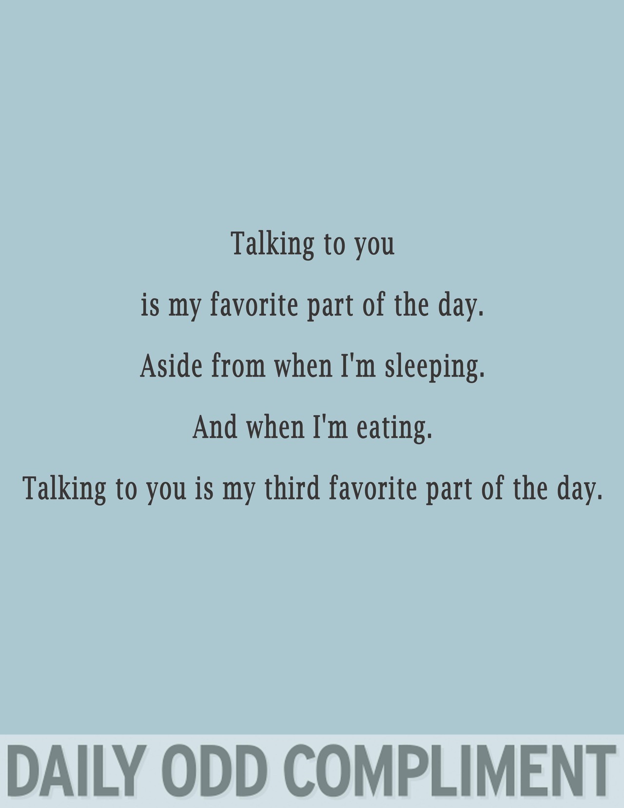 dailyoddcompliment:  “Favorite Part” 