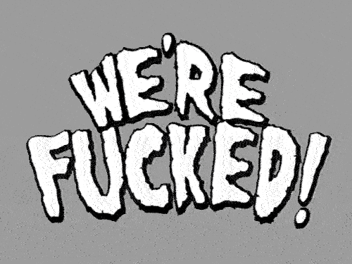 because fuck you