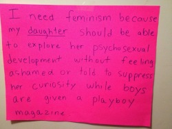 whoneedsfeminism:  I need feminism because