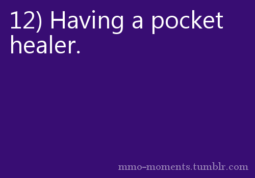 *pokes Ren* You’re now my pocket healer. *pokes more* Aren’t you, aren’t you?