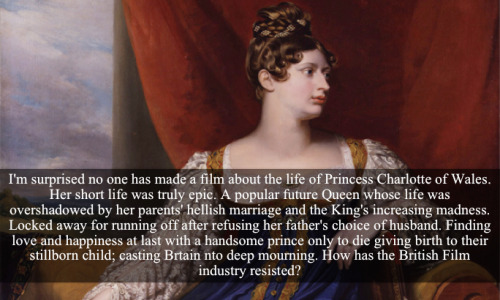 royal-confessions: [Post by Mary] “I’m surprised no one has made a film about the life o