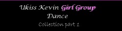 silvermystic:  Kevin Girl Group Dance Collection