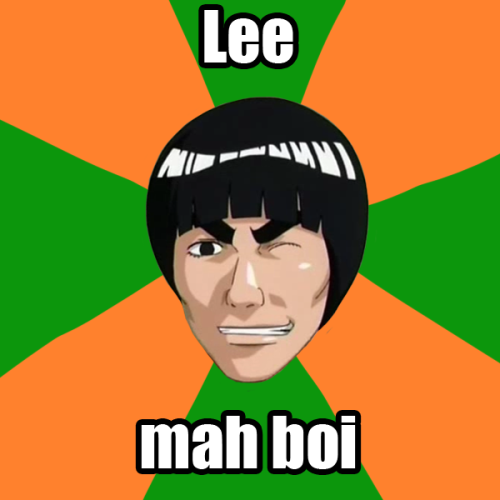 lazerskunk:  Gai sensei is best sensei so here are image macros of him /Iwasted5minutesonthis I’ll go back to real arts now 