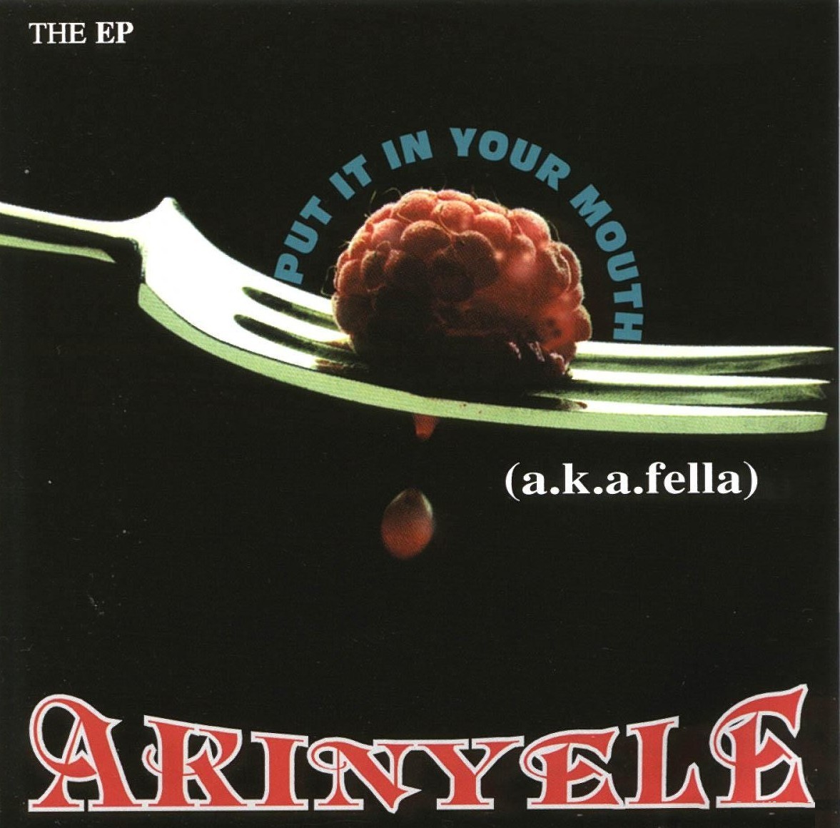 BACK IN THE DAY |8/13/96| Akinyele releases the EP, Put It in Your Mouth, on Stress/Zoo/BMG