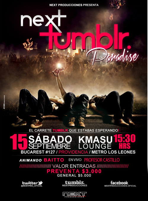 nextproducciones:  DALE REBLOG  Y SE PARTE DEL PRIMER EVENTO  TUMBLR  ! “NEXT TUMBLR Paradise“… These