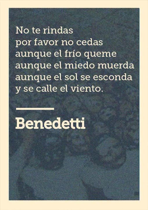 Fragmento del poema “No te rindas” de Mario Benedetti.
————
En el fondo el Mural “Lucha por la emancipación” de David Alfaro Siqueiros.
————
Imagen por René Moreno.