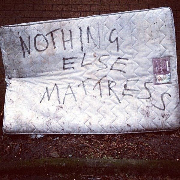 hamburger-time-is-my-business:  beertim3:  Nothing Else Mattress has always been