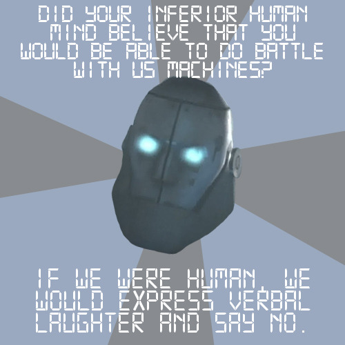 tf2memes:  In human terms, “You thought you’d be able to play MvM? LOLNO.”