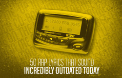 50 Rap Lyrics That Sound Incredibly Outdated Today Hip-hop has always prided itself on being ahead of the curve: the unreleased car, next season&rsquo;s fashion, phones from the future. The problem with being so on-point is that it&rsquo;s hard to stay