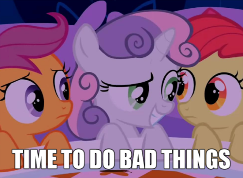 Sweetie Belle, you are a terrible influence!