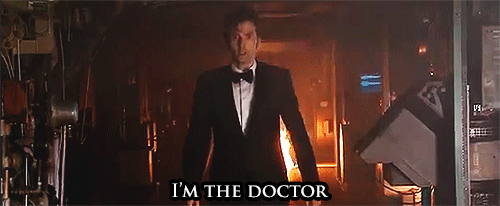 indeathmayibetriumphant:He should open every sentence like this, I’m the Doctor, I’m a Timelord, I’m